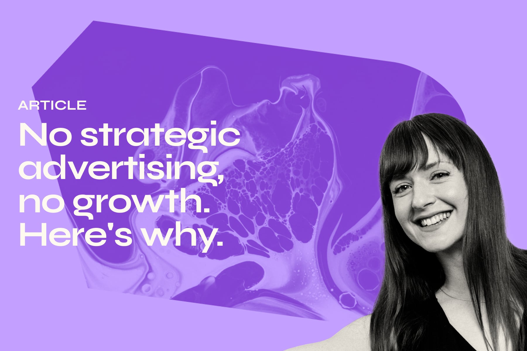 No strategic advertising, no growth. Here's why. - Advance B2B
